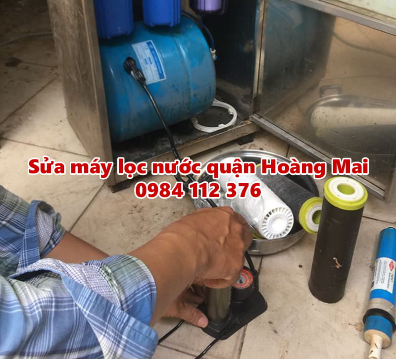 Sửa máy lọc nước ở quận Hoàng Mai, Hà Nội, thợ giỏi 0984 112 376