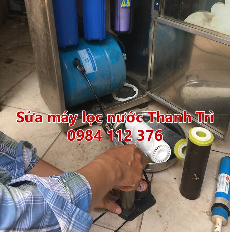 Sửa máy lọc nước ở Thanh Trì, chuyên nghiệp, gọi sửa tới ngay