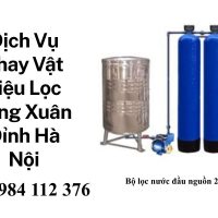 Dịch Vụ Thay Vật Liệu Lọc Tổng Xuân Đỉnh Hà Nội Uy Tín – Hỗ Trợ Nhanh 24/7 Dịch Vụ Thay Vật Liệu Lọc Tổng Xuân Đỉnh Hà Nội Uy Tín – Hỗ Trợ Nhanh 24/7
