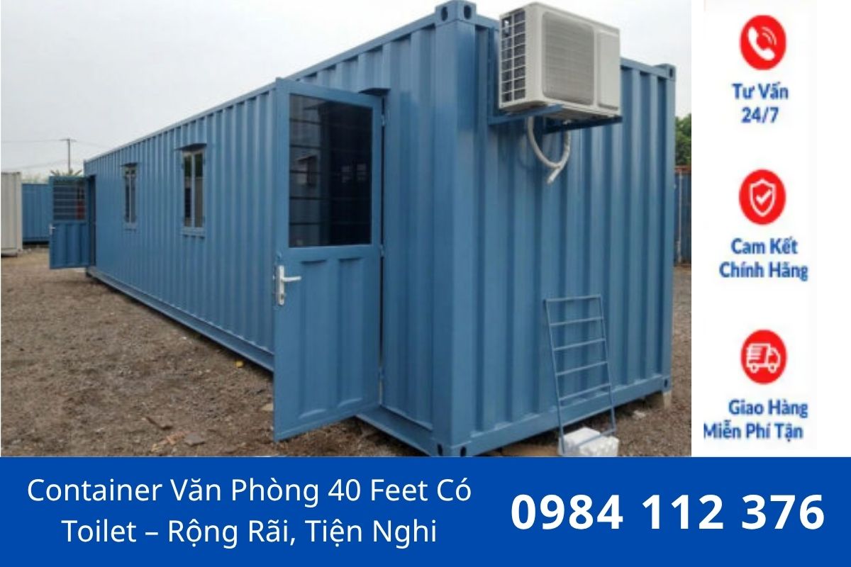 Container Văn Phòng 40 Feet Có Toilet – Rộng Rãi, Tiện Nghi