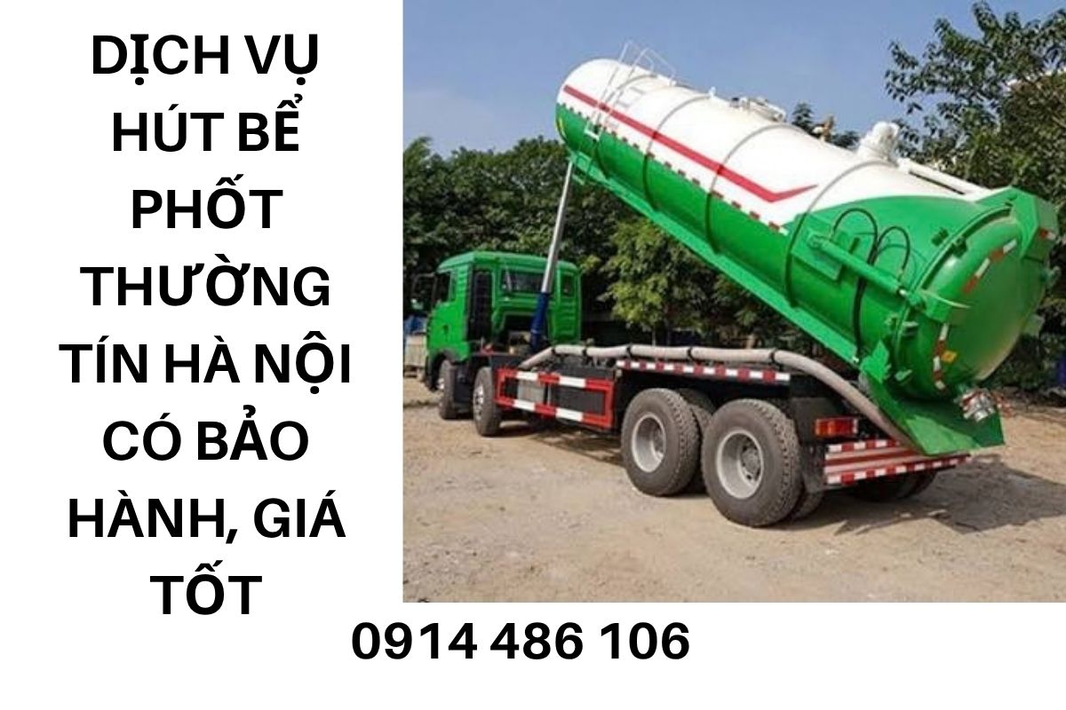 Dịch Vụ Hút Bể Phốt Thường Tín Hà Nội Có Bảo Hành, Giá Tốt, Sạch Sẽ