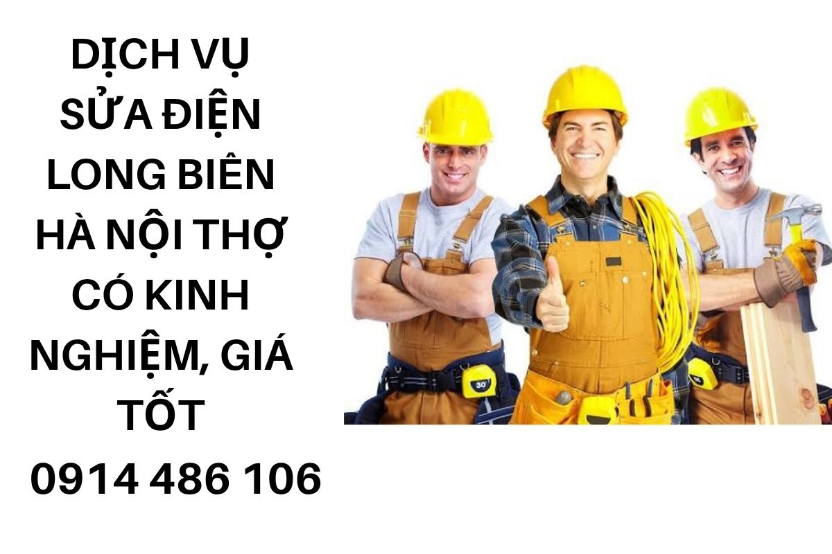 Sửa Điện Tại Long Biên Hà Nội Giá Hợp Lý, Khắc Phục Sự Cố Điện Tại Nhà