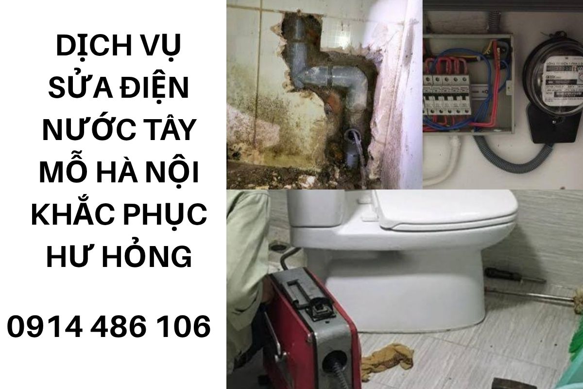 Dịch Vụ Sửa Điện Nước Tây Mỗ Hà Nội Khắc Phục Hư Hỏng An Toàn