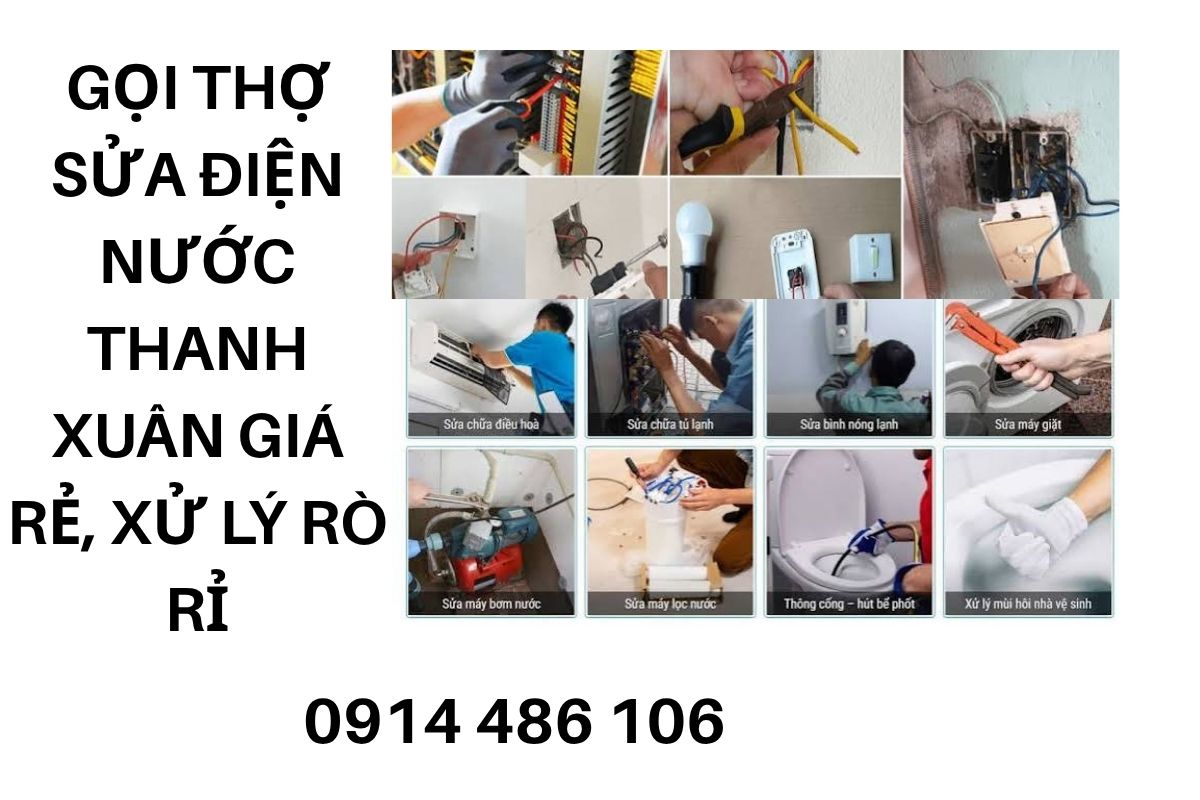 Gọi Thợ Sửa Điện Nước Thanh Xuân Giá Rẻ, Xử Lý Rò Rỉ Và Hỏng Hóc