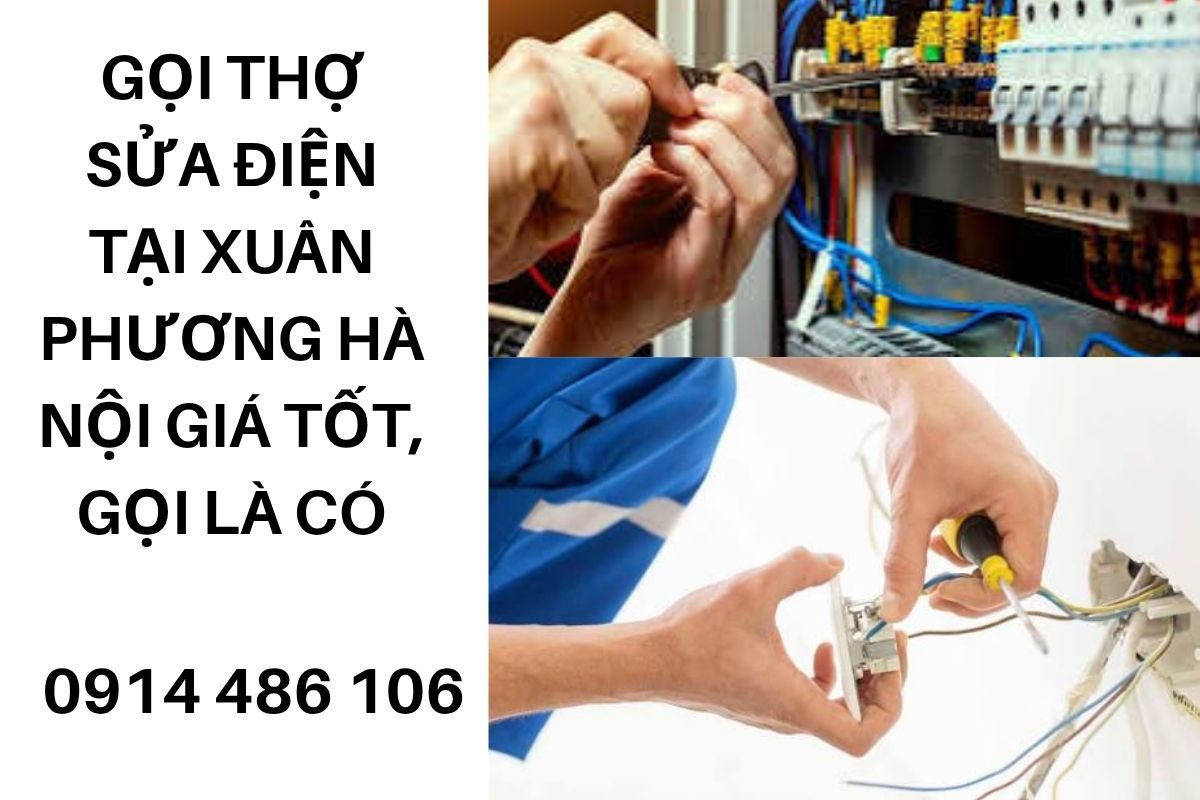 Dịch Vụ Sửa Điện Xuân Phương Hà Nội Uy Tín, Thợ Có Kinh Nghiệm, Chi Phí Hợp Lý