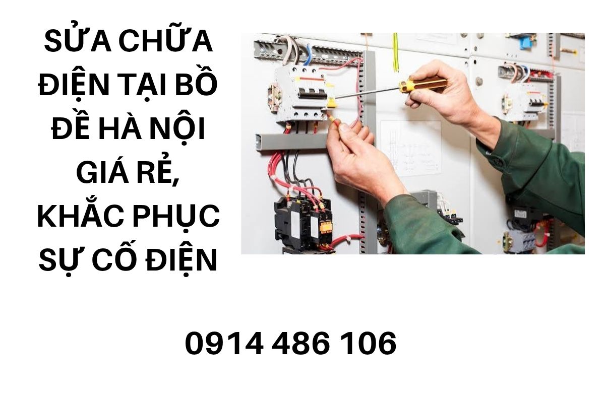 Dịch Vụ Sửa Điện Bồ Đề Hà Nội Uy Tín, Thợ Có Kinh Nghiệm, Chi Phí Hợp Lý