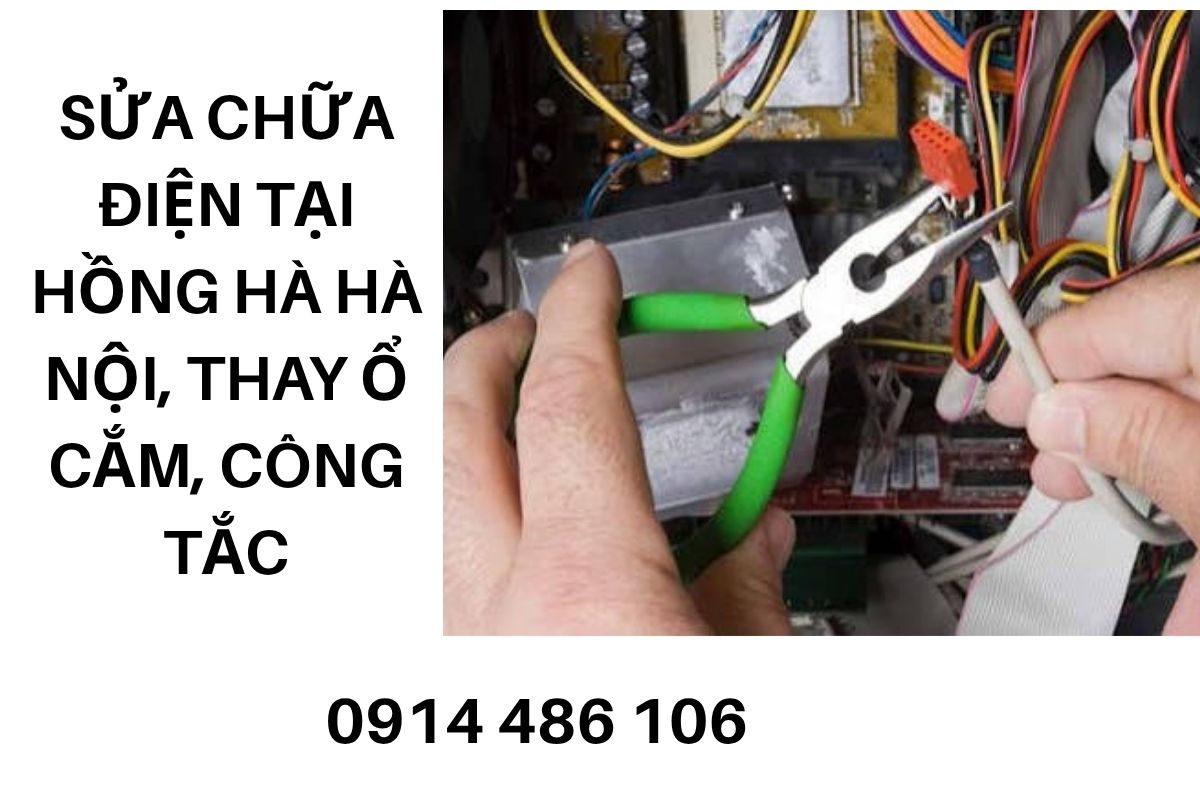 Sửa Chữa Điện Tại Hồng Hà Hà Nội, Thay Ổ Cắm, Công Tắc, Aptomat