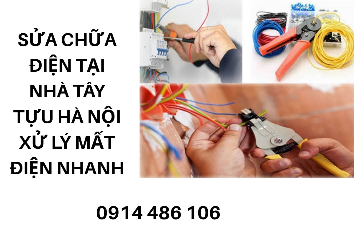 Sửa Chữa Điện Tại Nhà Tây Tựu Hà Nội – Xử Lý Mất Điện, Chập Điện