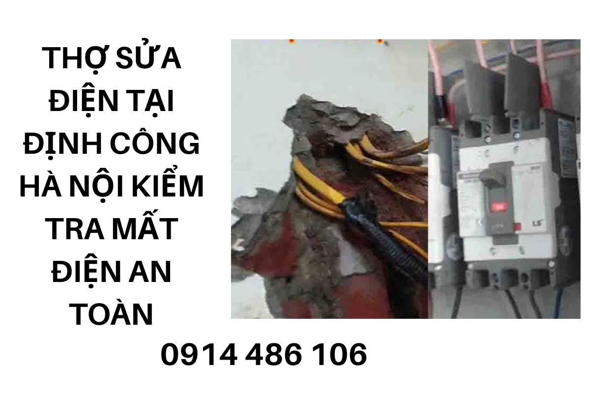 Thợ Sửa Điện Định Công Hà Nội Uy Tín, Kiểm Tra Mất Điện An Toàn