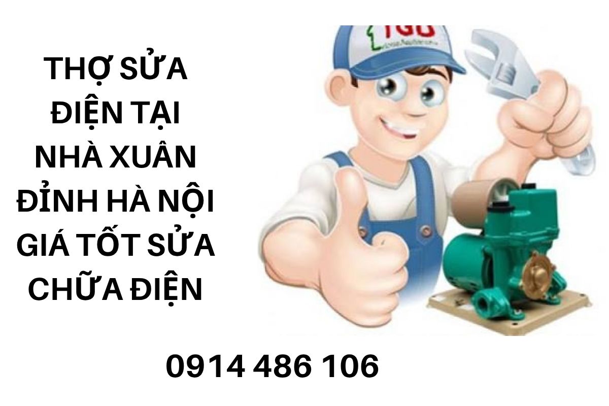 Thợ Sửa Điện Tại Nhà Xuân Đỉnh Hà Nội Giá Tốt, An Toàn Sửa Chữa Điện