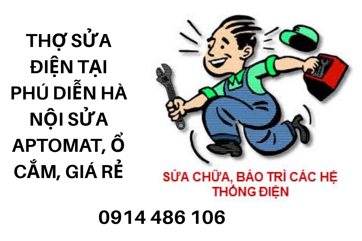 Thợ Sửa Điện Tại Phú Diễn Hà Nội – Sửa Aptomat, Ổ Cắm, Công Tắc Giá Rẻ