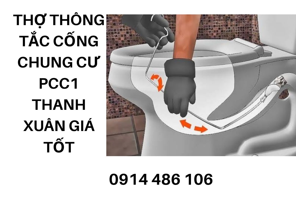 Thợ Thông Tắc Cống Chung Cư PCC1 Thanh Xuân Triều Khúc Giá Tốt, Có Bảo Hành