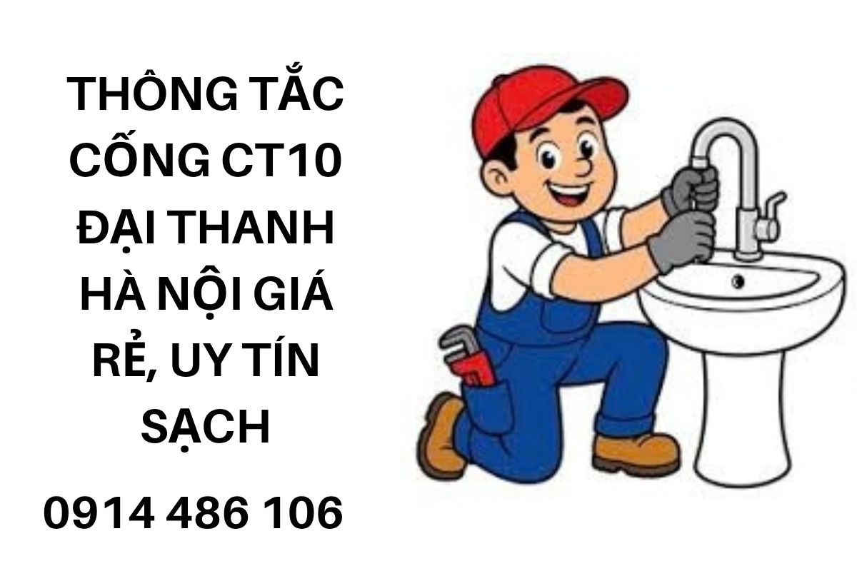 Thông Tắc Cống CT10 Đại Thanh Hà Nội Giá Rẻ, Uy Tín, Chuyên Nghiệp