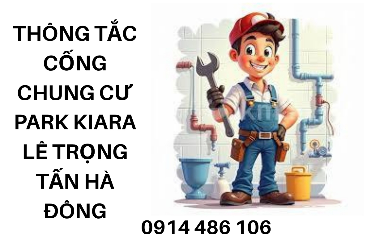 Thông Tắc Cống Chung Cư Park Kiara Hà Đông Giá Tốt, Uy Tín
