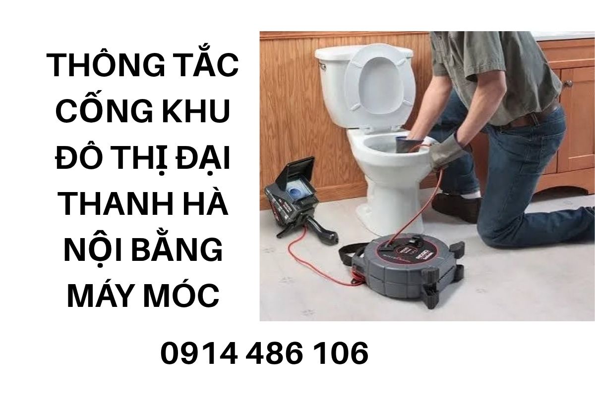 Thợ Thông Tắc Cống Khu Đô Thị Đại Thanh Xử Lý Nhanh, Sạch Gọn