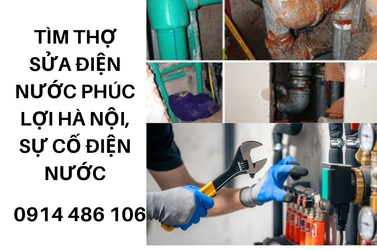 Tìm Thợ Sửa Điện Nước Phúc Lợi Hà Nội, Xử Lý Sự Cố Nhanh